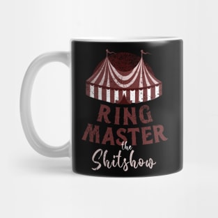 Ringmaster Of The Shit Show Mug